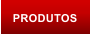 PRODUTOS